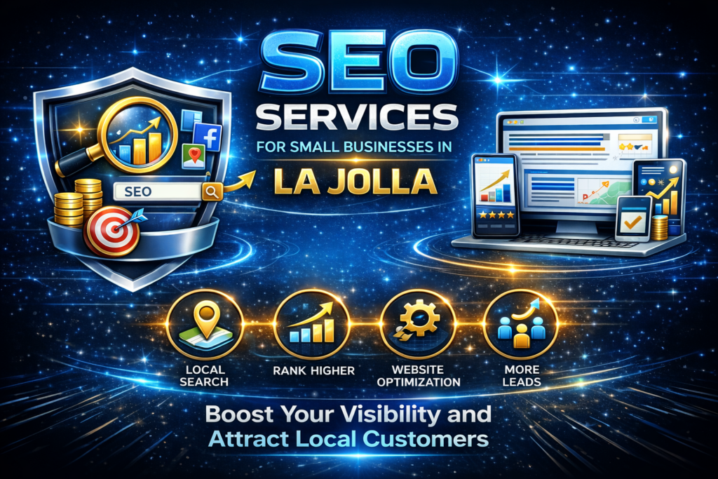 Maximize Your Online Presence: SEO Services for Small Businesses in La Jolla
